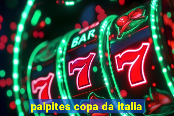 palpites copa da italia